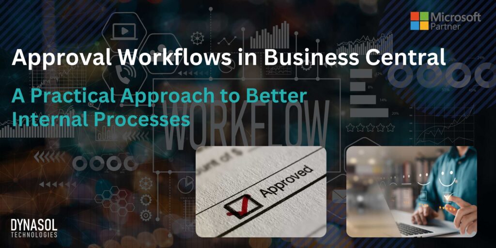 Approval Workflows in Microsoft Dynamics 365 Business Central for streamlining internal processes.
